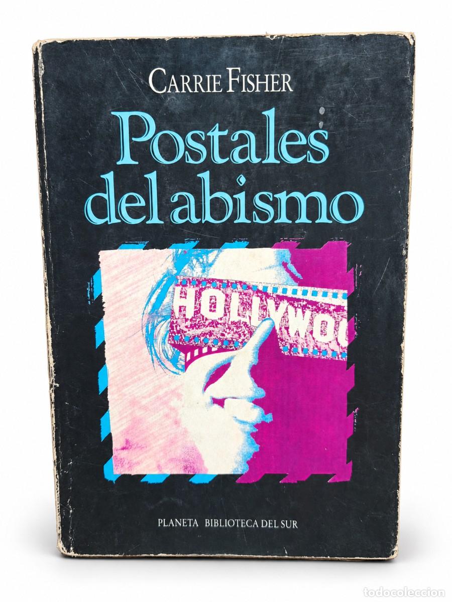 Libros de segunda mano: Carrie Fisher &mdash; Postales del abismo &mdash; Traducci&oacute;n C&eacute;sar Aira &mdash; Planeta &mdash; 1991