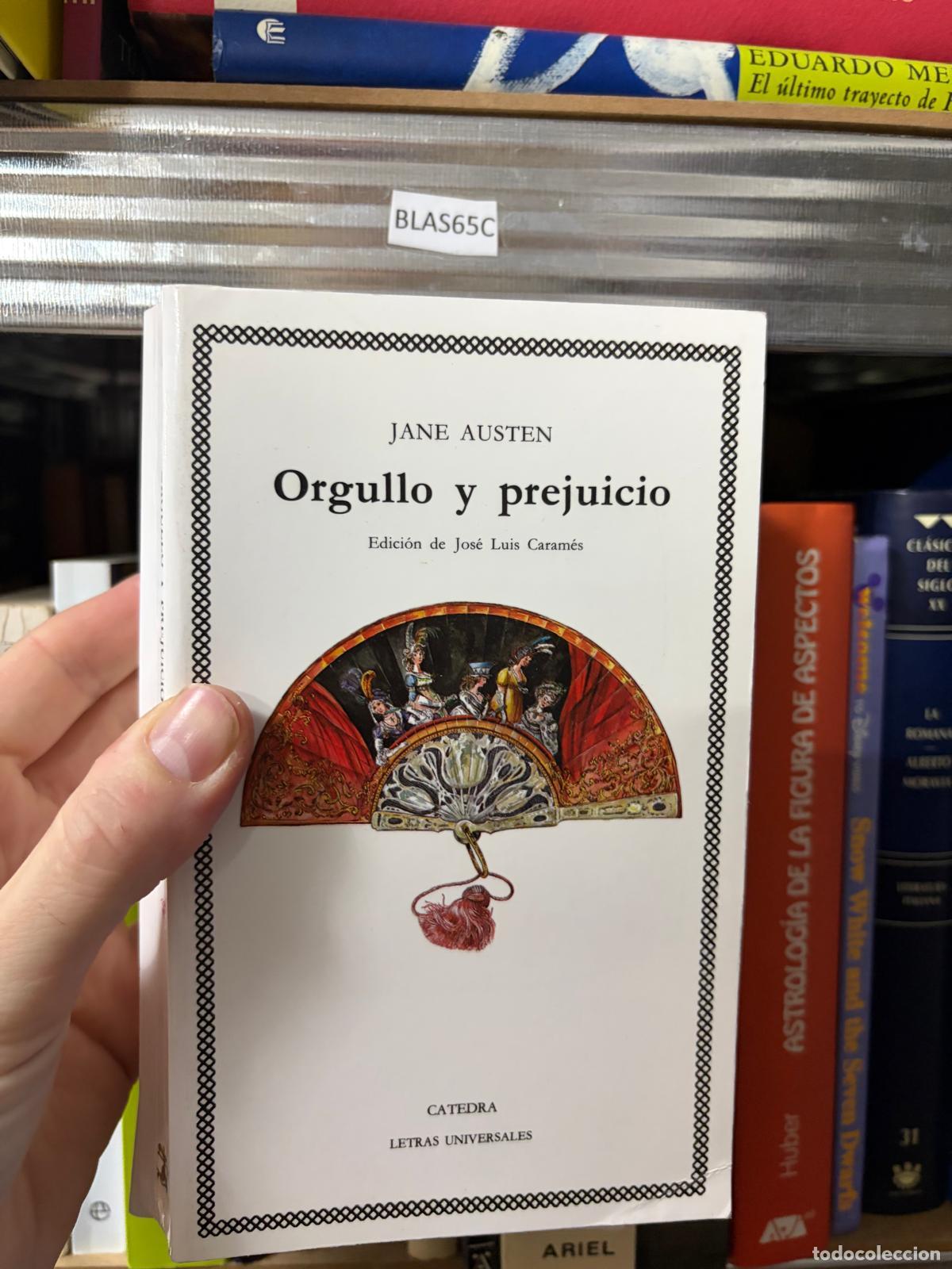 Libros de segunda mano: BLAS65C ORGULLO Y PREJUICIO Jane Austen Edici&oacute;n de Jos&eacute; Luis Caram&eacute;s C&aacute;tedra Letras Universales