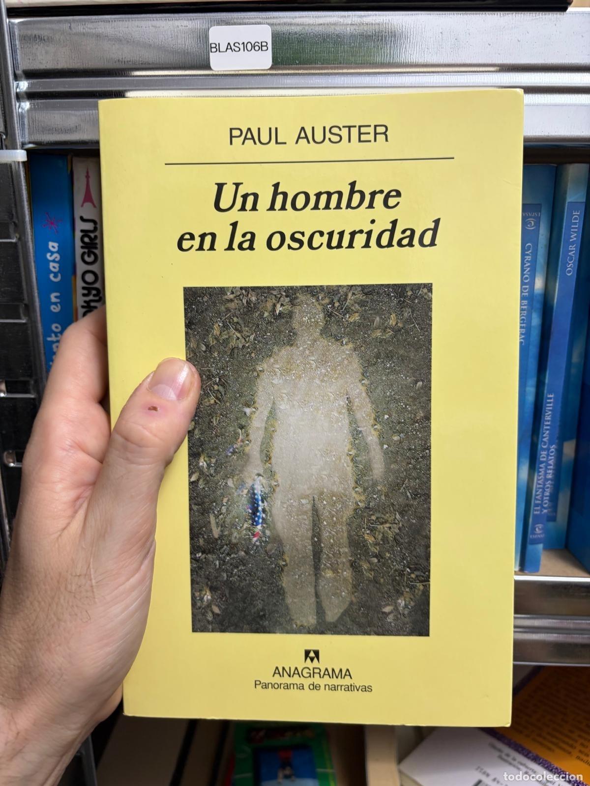Livres d'occasion: BLAS106B - Paul Auster - Un hombre en la oscuridad - Anagrama