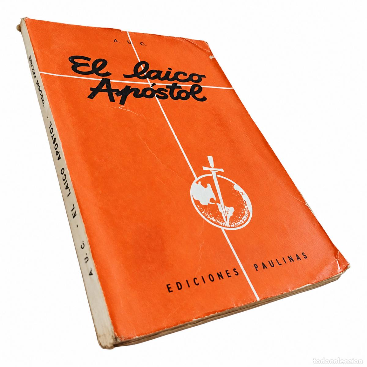 Libros de segunda mano: A. U. C. &mdash; El laico ap&oacute;stol &mdash; Ediciones Paulinas LM