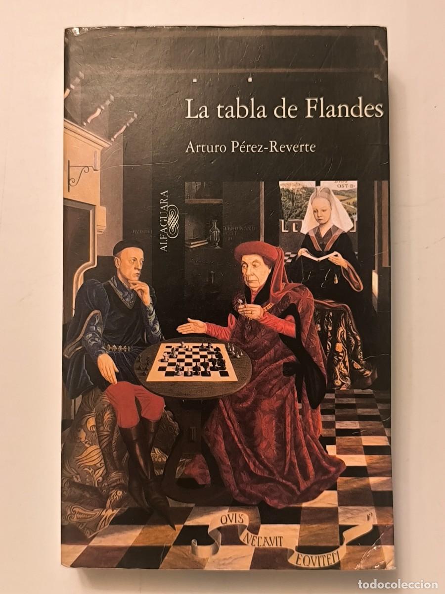 Libros de segunda mano: La tabla de Flandes &ndash; Arturo P&eacute;rez-Reverte &ndash; Editorial Alfaguara
