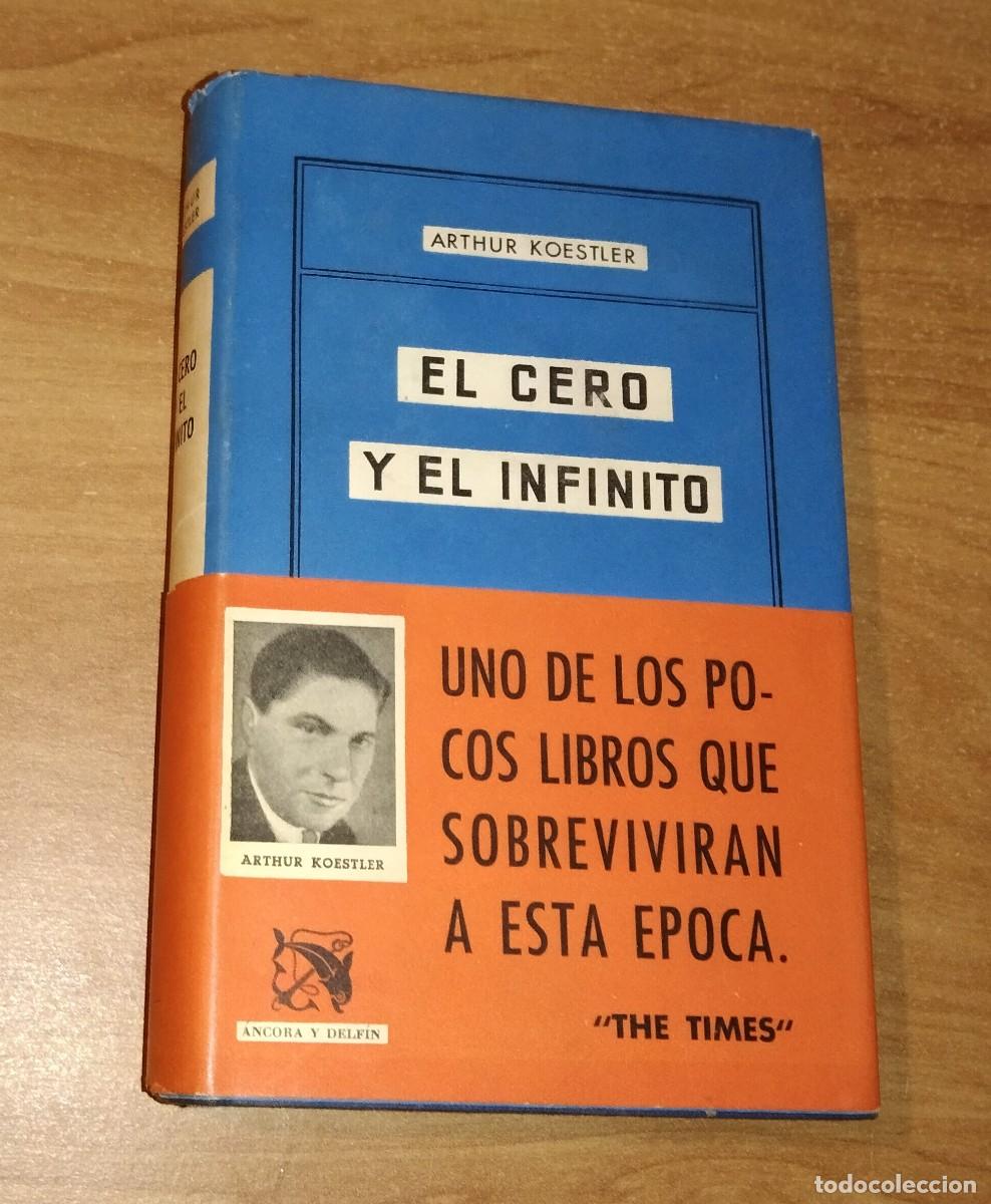 Libros de segunda mano: ARTHUR KOESTLER - EL CERO Y EL INFINITO - DESTINO, 1947 [PRIMERA EDICI&Oacute;N EN ESPA&Ntilde;OL]