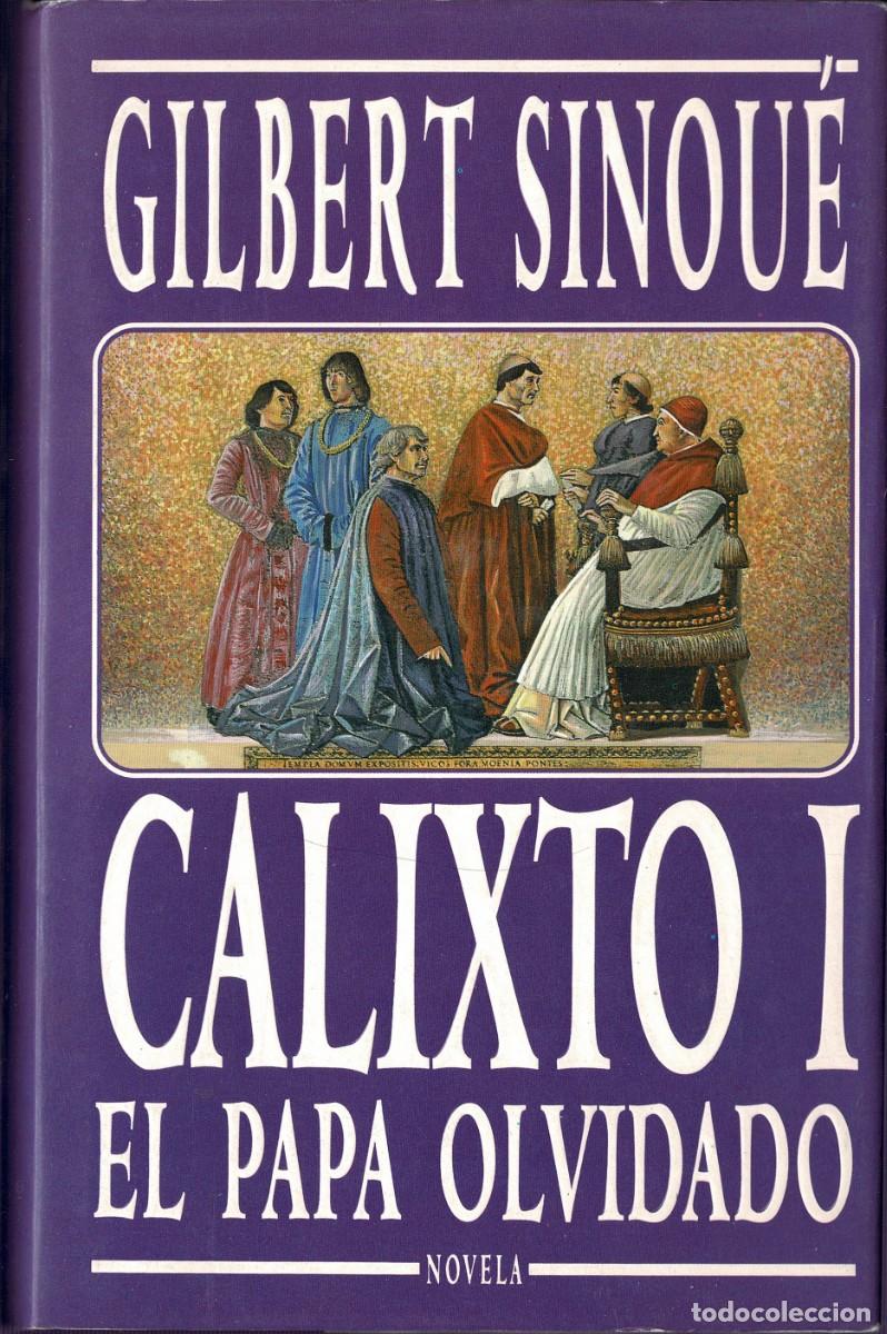 Libros de segunda mano: Calixto I. El Papa olvidado - Gilbert Sinou&eacute;