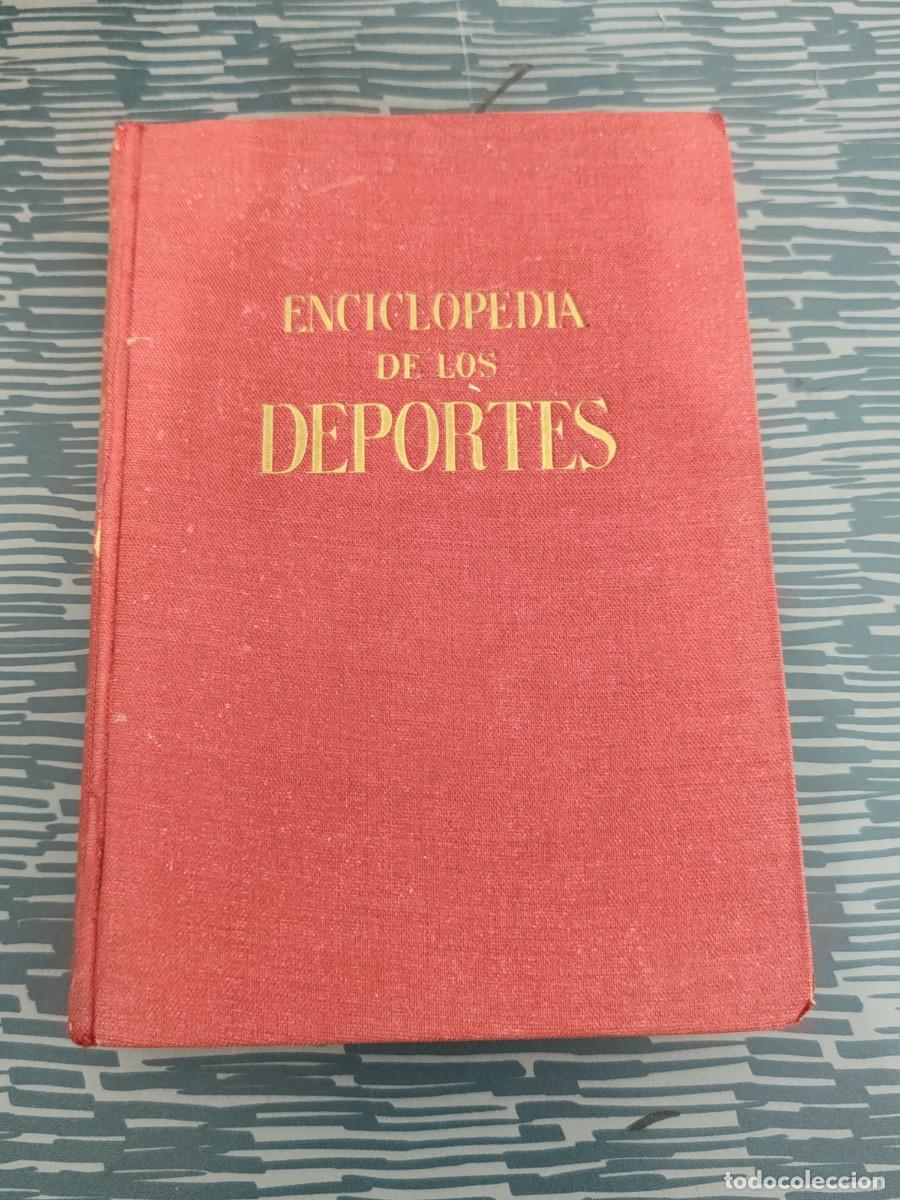 Libros de segunda mano: ENCICLOPEDIA DE LOS DEPORTES,JOSE L.LASPLAZAS, ALBERTO MALUQUER,GASSO HNOS EDITORES,1959,415 P&Aacute;GINAS
