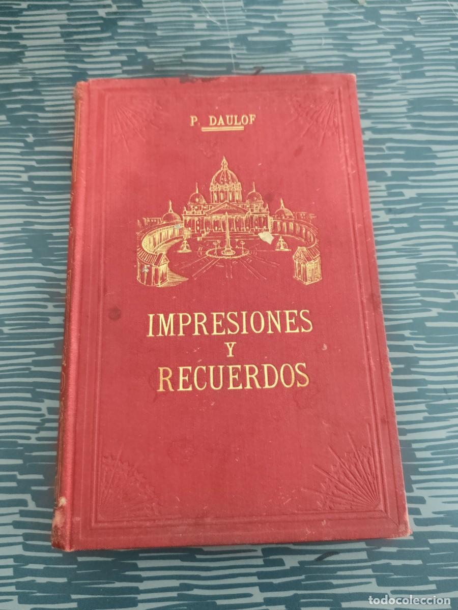 Libros de segunda mano: IMPRESIONES Y RECUERDOS,ADULFO VILLANUEVA,PAMPLONA,390 P&Aacute;G.,LEER.
