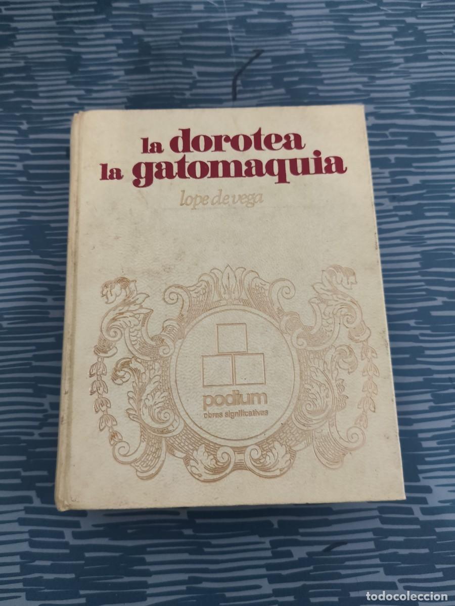 Libros de segunda mano: LA DOROTEA,LAGATOMAQUIA,LOPE DE VEGA,ZEUS EDITORIAL,1969,447 PAGINAS.