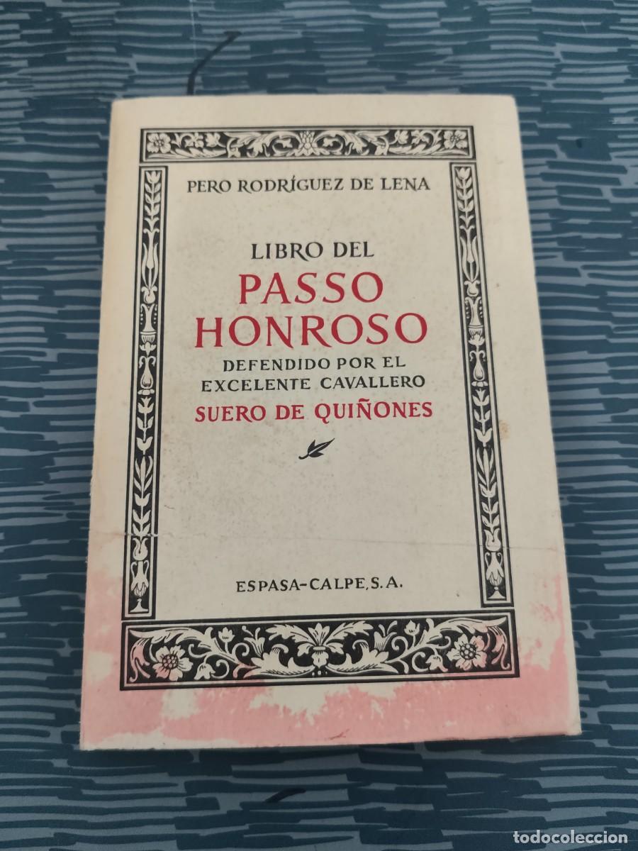 Libros de segunda mano: LIBRO DEL PASSO HONROSO,DEFENDIDO POR EL EXCELENTE CAVALLERO SUERO DE QUI&Ntilde;ONES, ESPASA CALPE,1970.