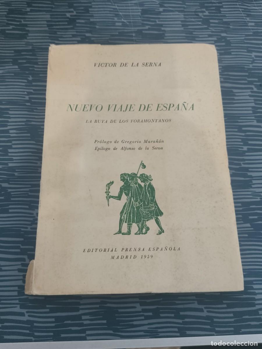 Libros de segunda mano: NUEVO VIAJE DE ESPA&Ntilde;A,LA RUTA DE LOS FORAMONTANOS,VICTOR DE LA SERNA, MADRID,1959,268 P&Aacute;GINAS.