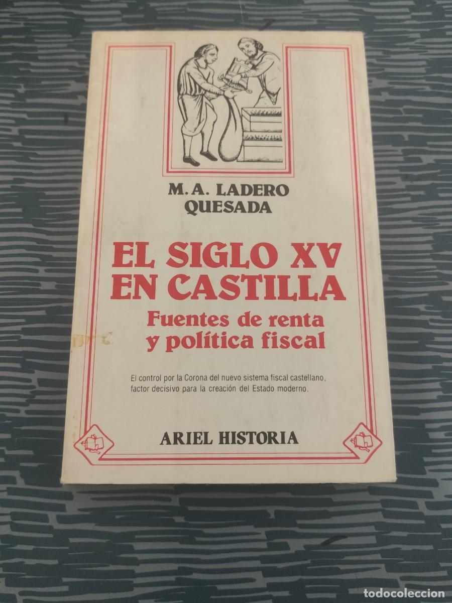 Libros de segunda mano: EL SIGLO XV EN CASTILLA,M.A.LADERO QUESADA,1982,212 P&Aacute;GINAS.
