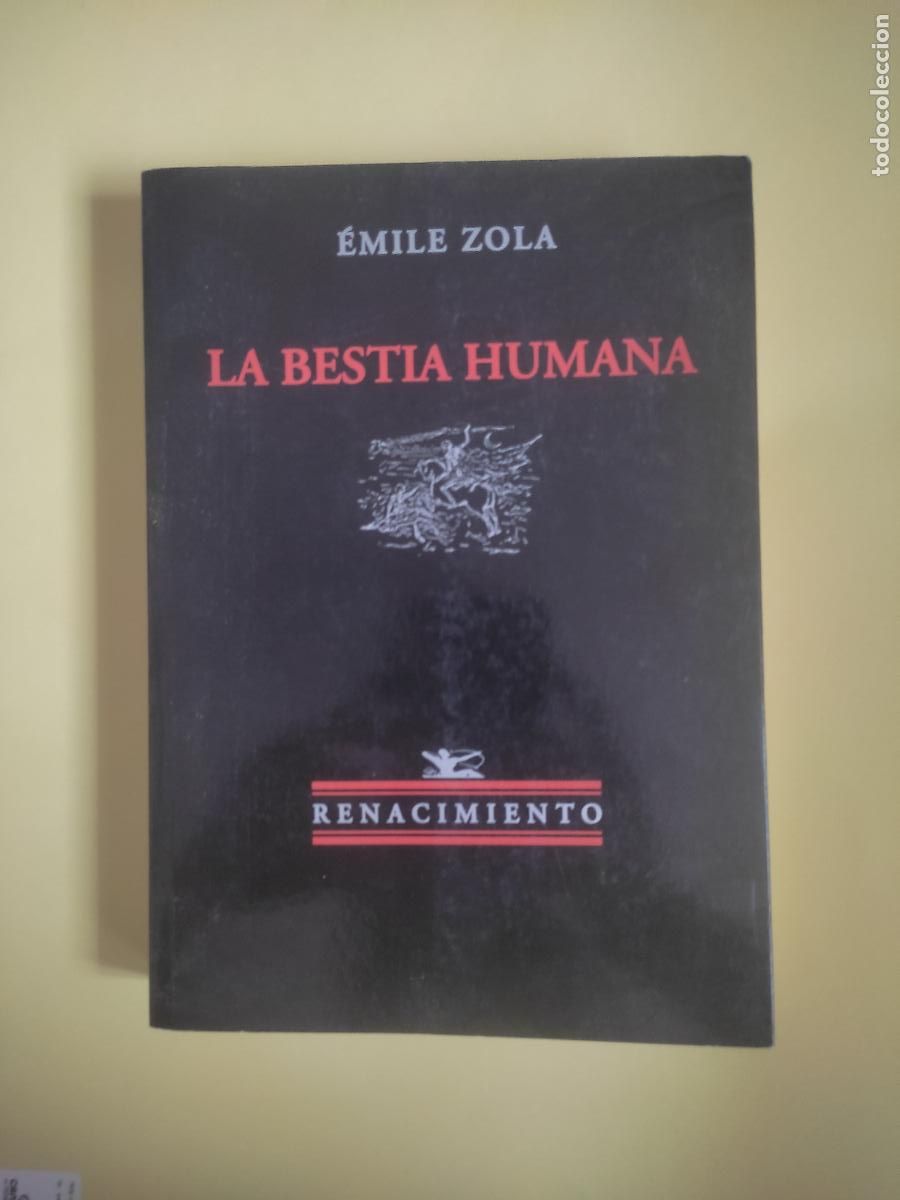 Libros de segunda mano: La bestia humana, &Eacute;mile Zola, ed. Renacimiento