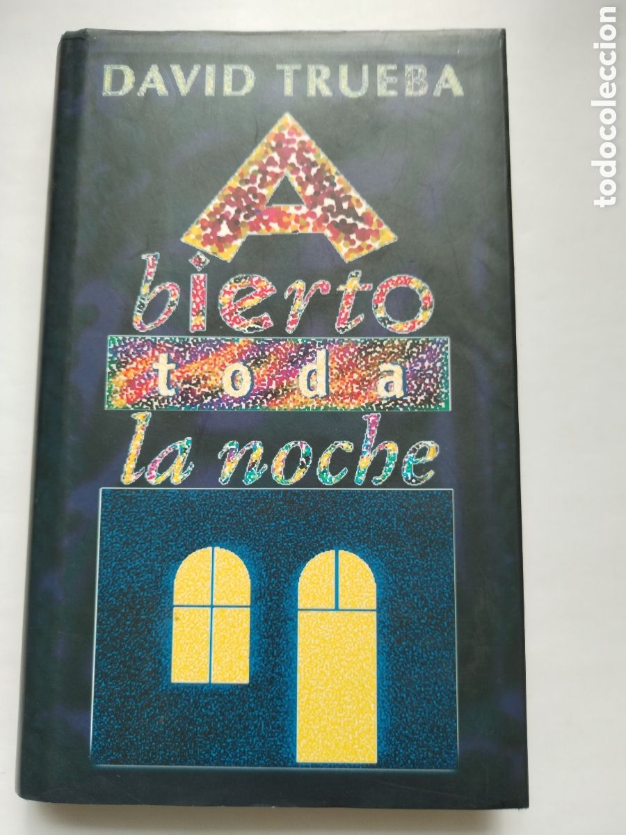 Libros de segunda mano: ABIERTO TODA LA NOCHE/DAVID TRUEBA