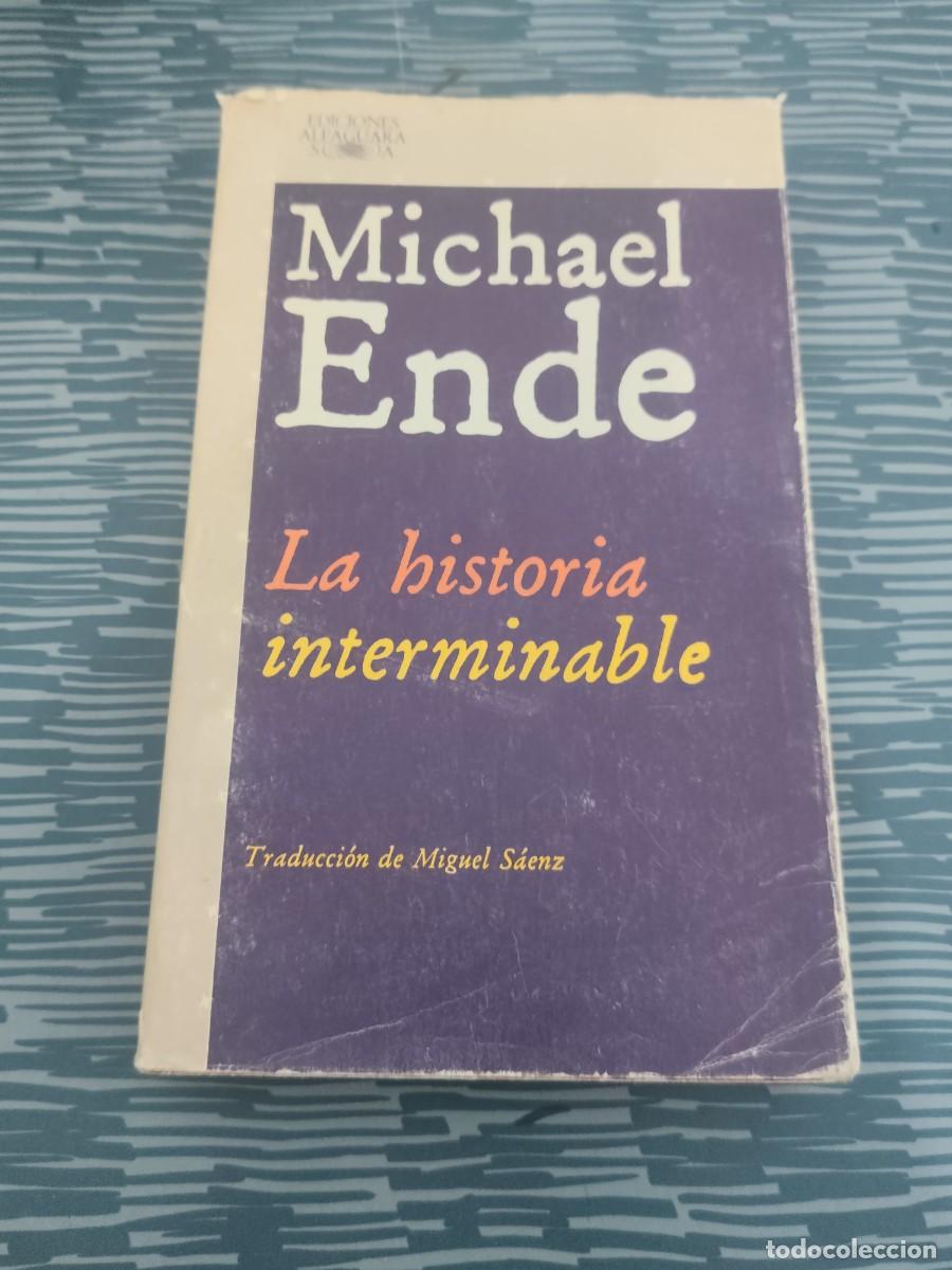 Libros de segunda mano: LA HISTORIA INTERMINABLE,MICHEL ENDE,ALFAGUARA EDICIONES,1982,417 P&Aacute;GINAS.