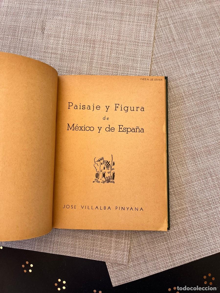 Libros de segunda mano: Paisaje y figura de M&eacute;xico y de Espa&ntilde;a - Jos&eacute; Villalba Pinyana