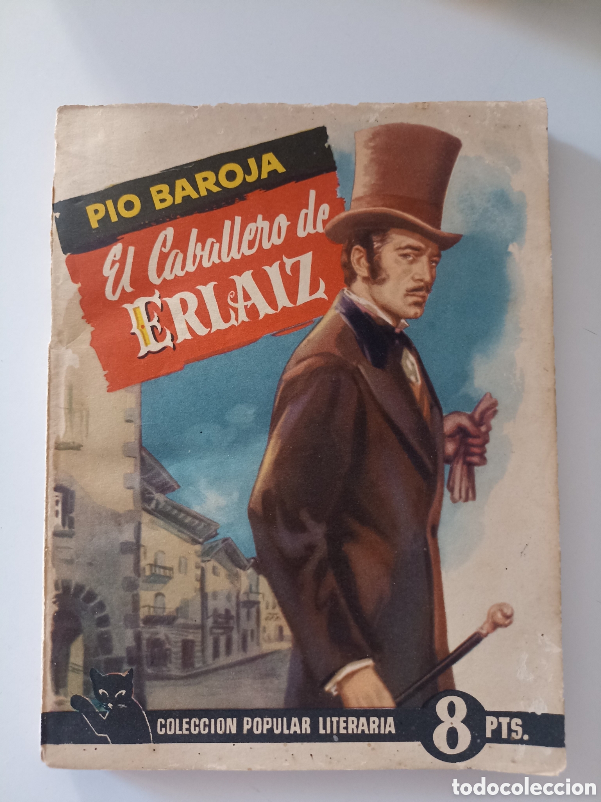 Libros de segunda mano: P&iacute;o Baroja - El caballero de Erlaiz (Colecci&oacute;n Popular Literaria, 1956)