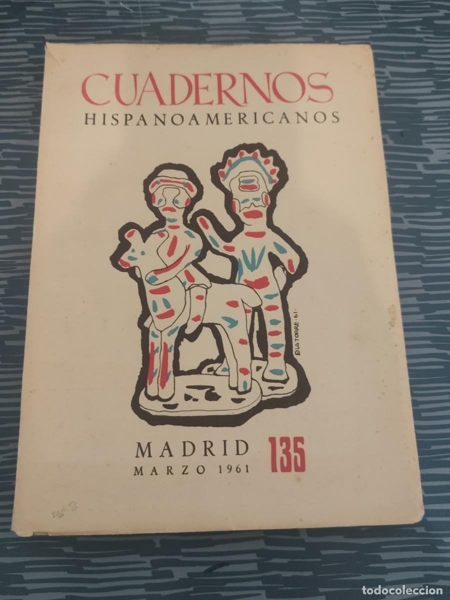 Libros de segunda mano: CUADERNOS HISPANOAMERICANOS, MADRID,NUM.135, MARZO 1961,VER FOTOS.