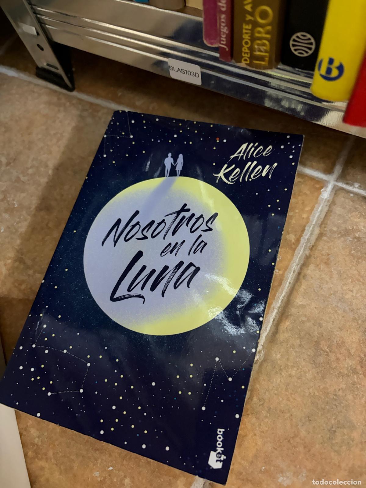 Libros de segunda mano: BLAS103D Alice Kellen Nosotros en la luna Booket