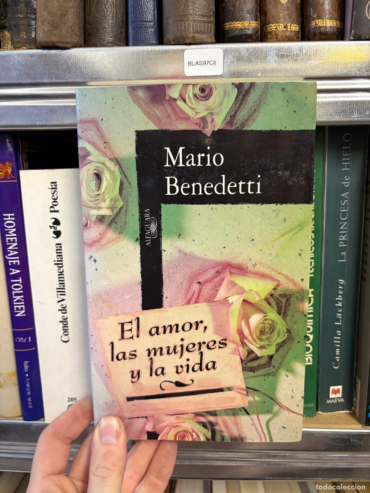 Libros de segunda mano: BLAS97CII- Mario Benedetti El amor, las mujeres y la vida Alfaguara