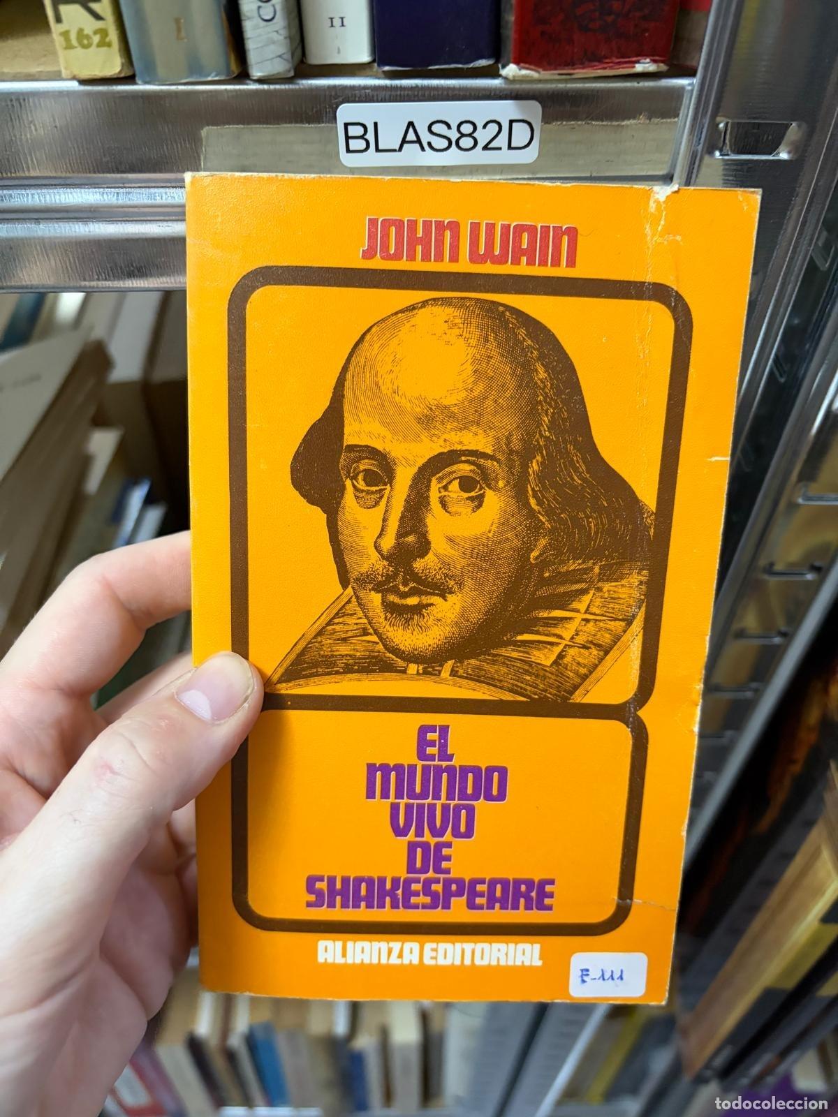 Libros de segunda mano: BLAS82D John Wain &mdash; El mundo vivo de Shakespeare &mdash; Alianza Editorial