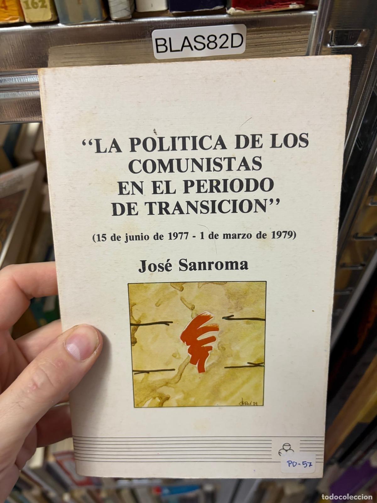 Libros de segunda mano: BLAS82D Jos&eacute; Sanrom&aacute; &mdash; La pol&iacute;tica de los comunistas en el periodo de transici&oacute;n &mdash; -