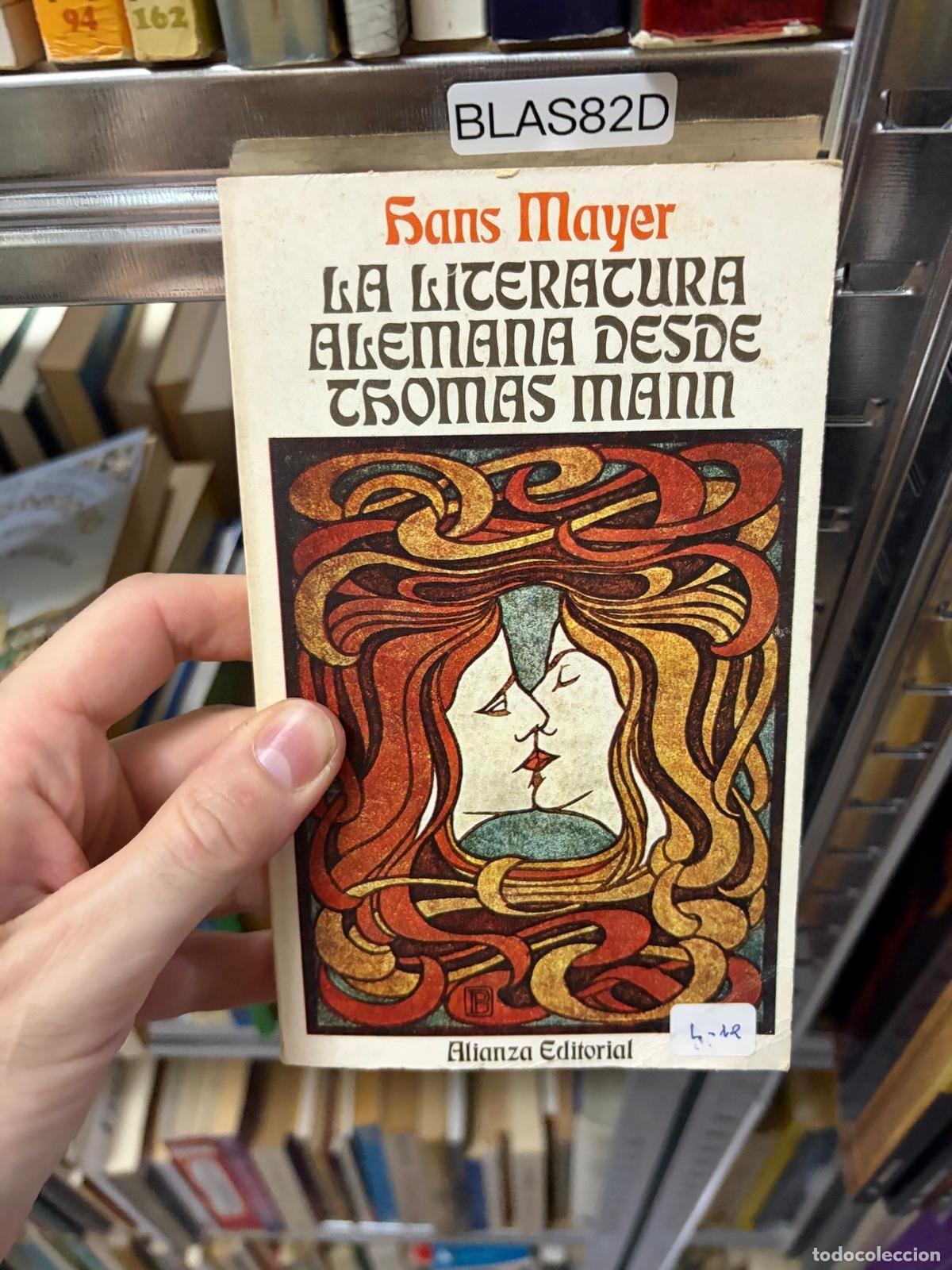 Libros de segunda mano: BLAS82D Hans Mayer &mdash; La literatura alemana desde Thomas Mann &mdash; -