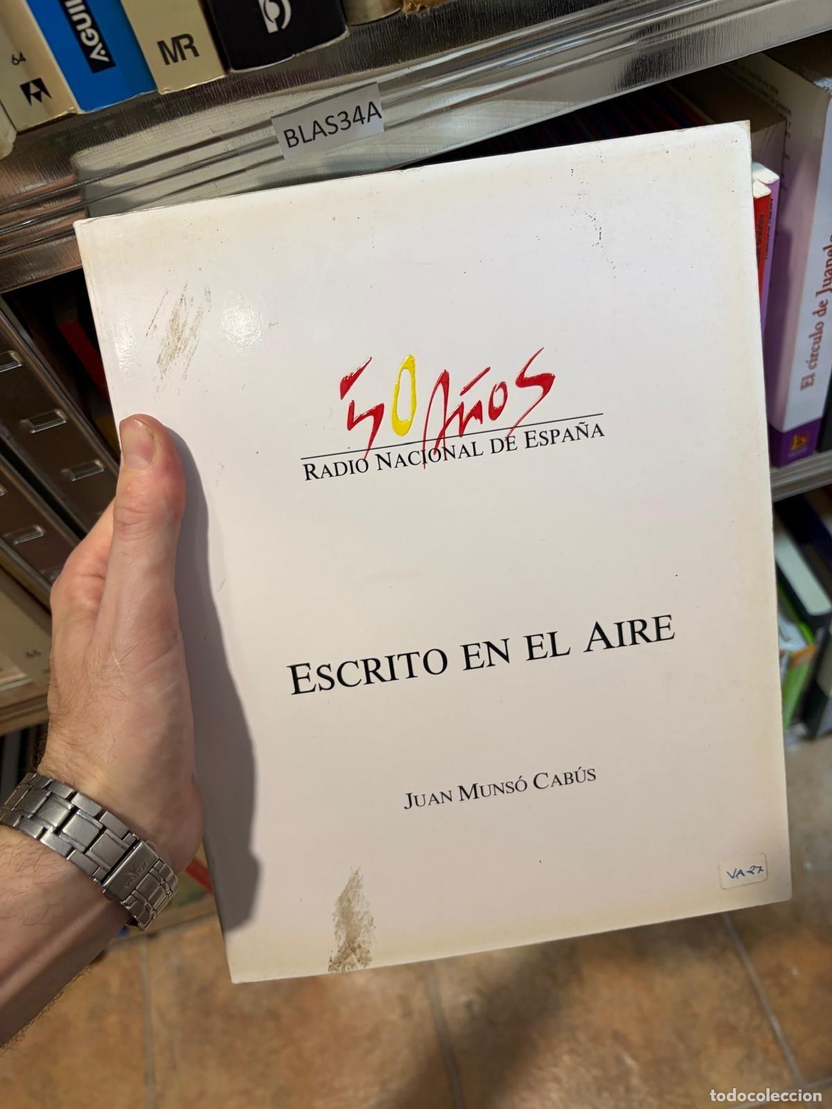Libros de segunda mano: BLAS34A Juan Muns&oacute; Cab&uacute;s &mdash; Escrito en el aire &mdash; Radio Nacional de Espa&ntilde;a
