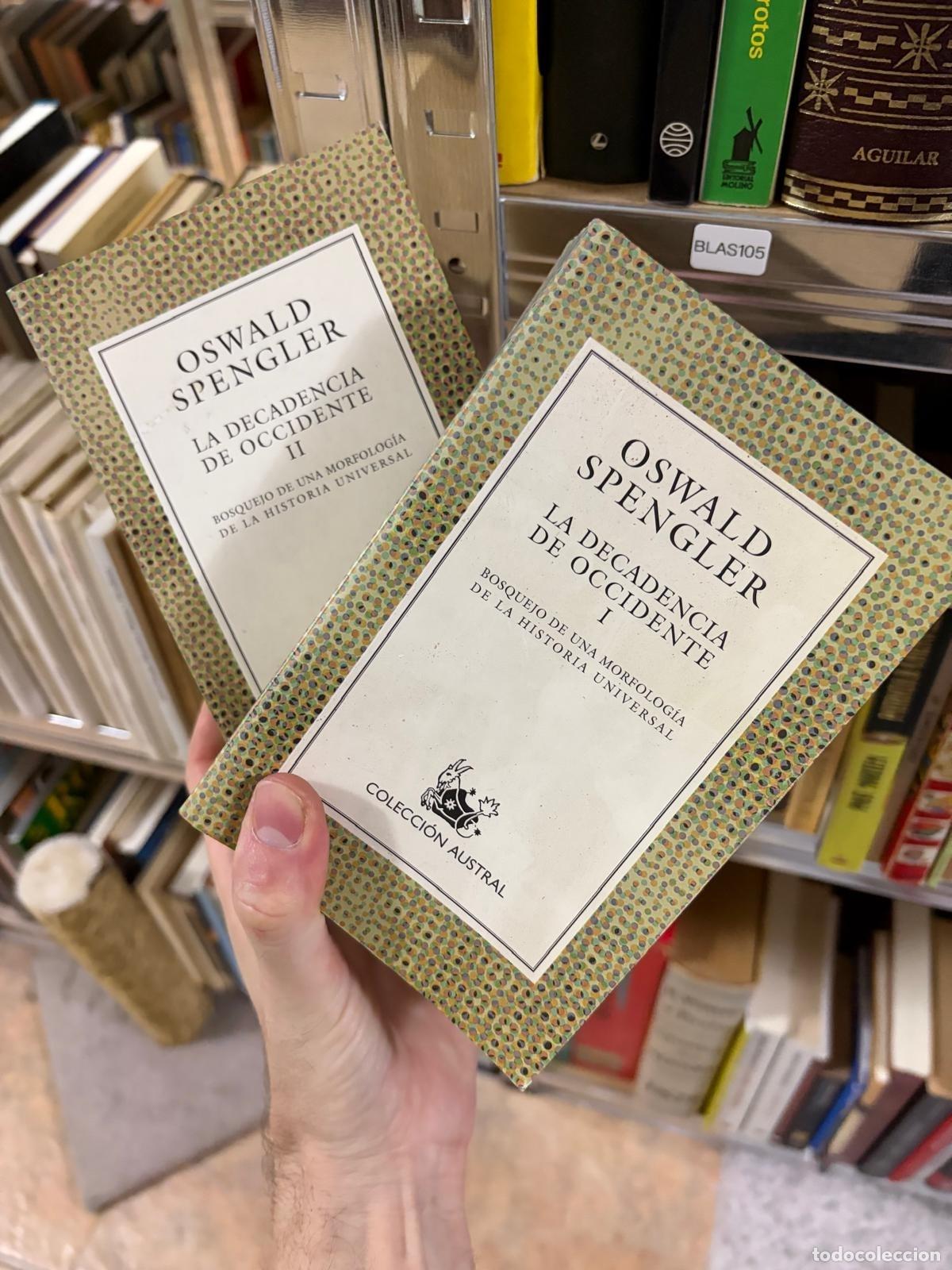 Libros de segunda mano: BLAS105 Oswald Spengler &mdash; La decadencia de Occidente. Tomos I y II &mdash; Colecci&oacute;n Austral