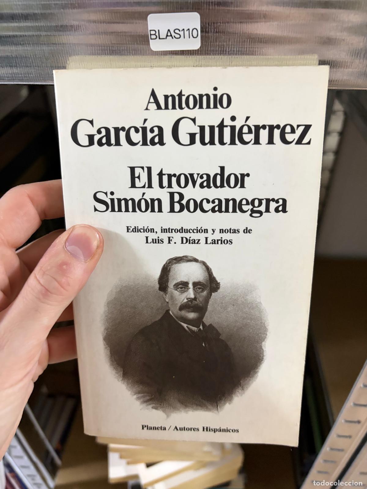 Libros de segunda mano: BLAS110 Antonio Garc&iacute;a Guti&eacute;rrez &mdash; El trovador; Sim&oacute;n Bocanegra &mdash; Alianza Editorial