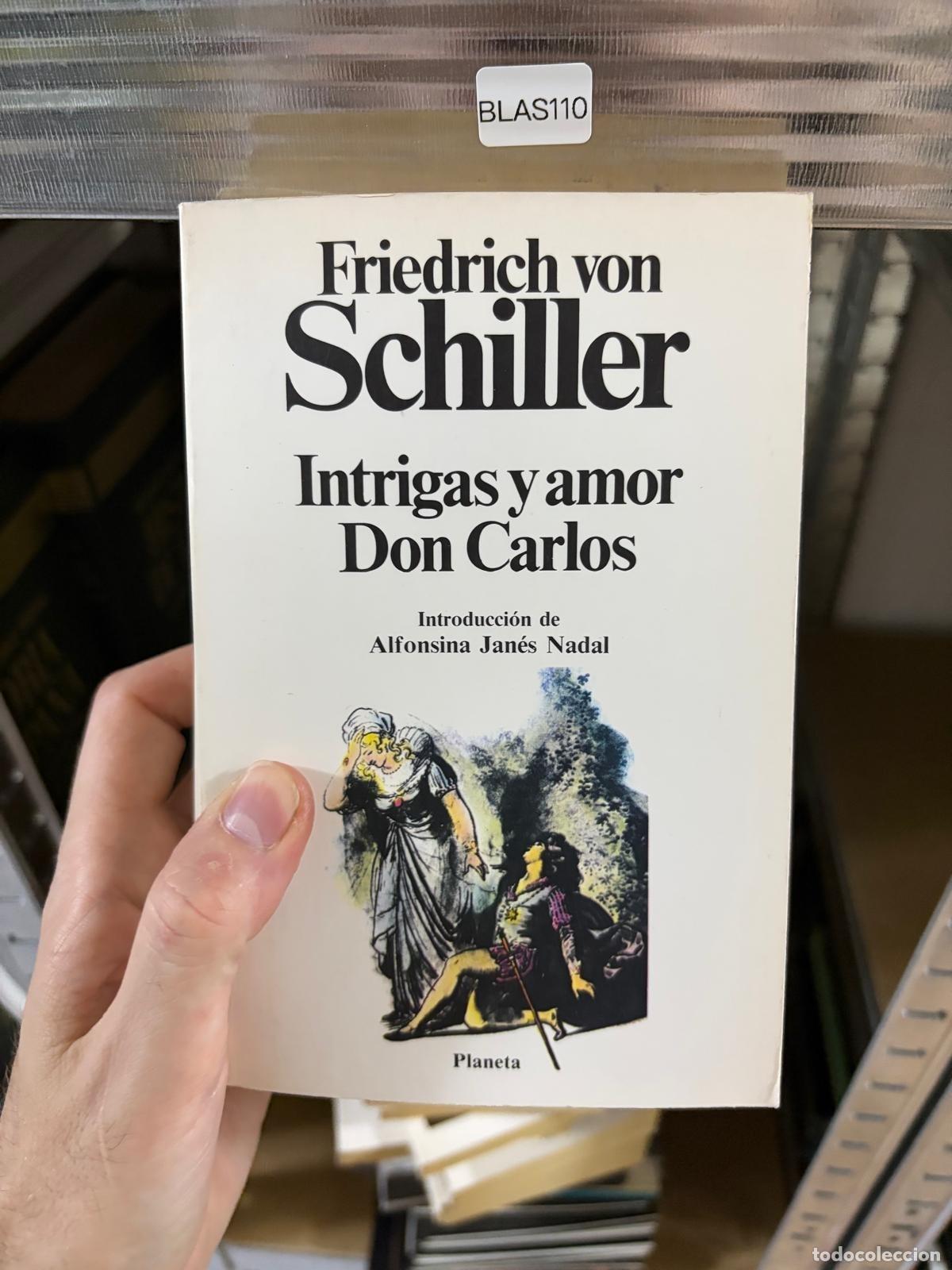 Libros de segunda mano: BLAS110 Friedrich von Schiller &mdash; Intrigas y amor; Don Carlos &mdash; Planeta
