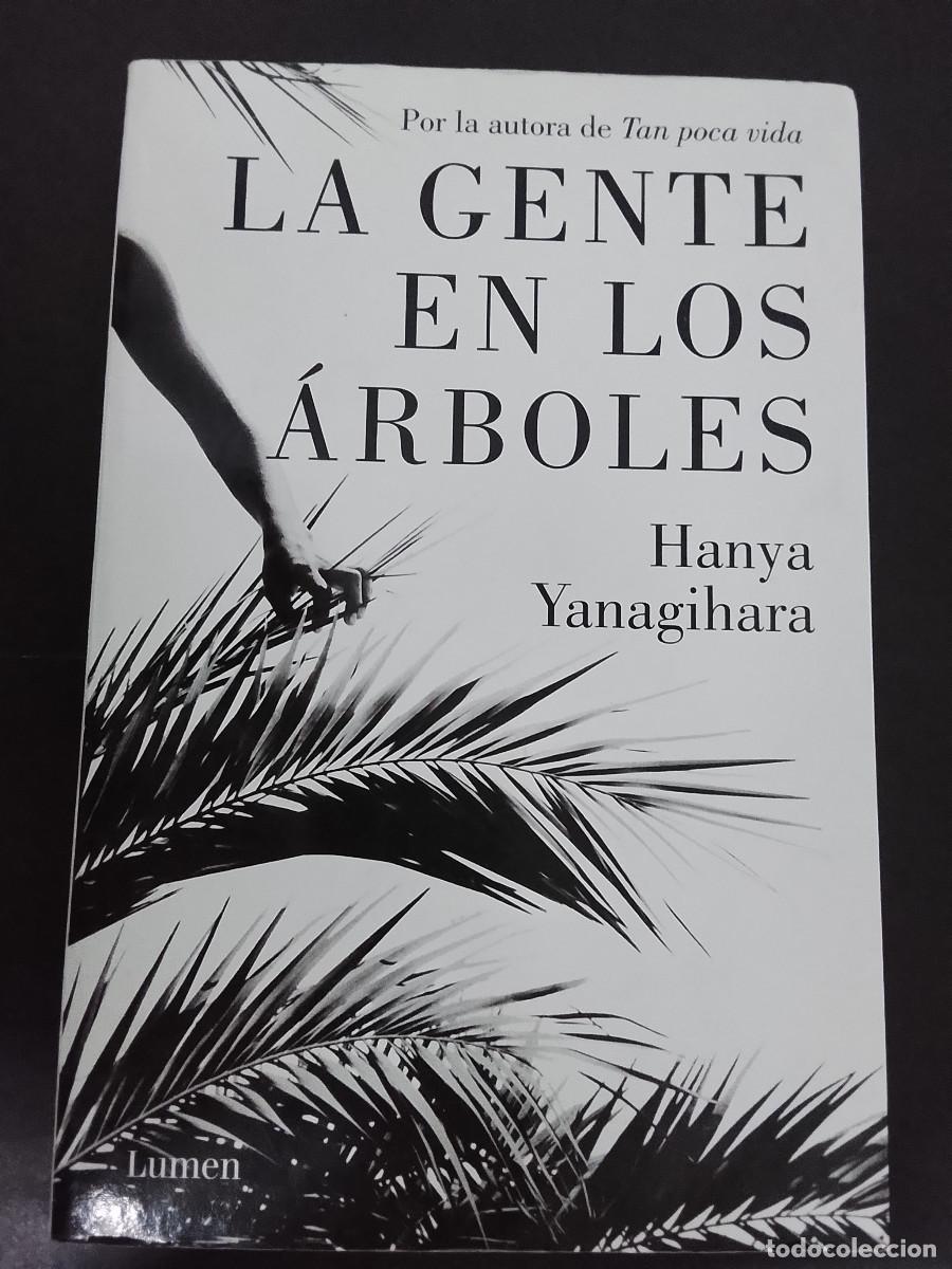 Libros de segunda mano: Hanya Yanagihara: La gente en los &aacute;rboles (Penguin Random House. Lumen. 2018)
