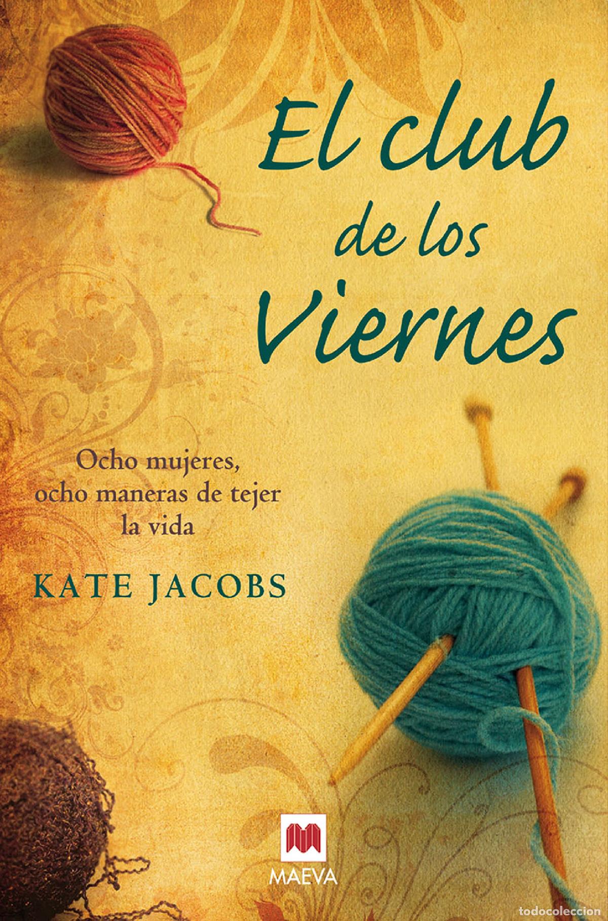Libros de segunda mano: El club de los Viernes: Ocho mujeres, ocho maneras de tejer la vida. (Grandes Novelas)