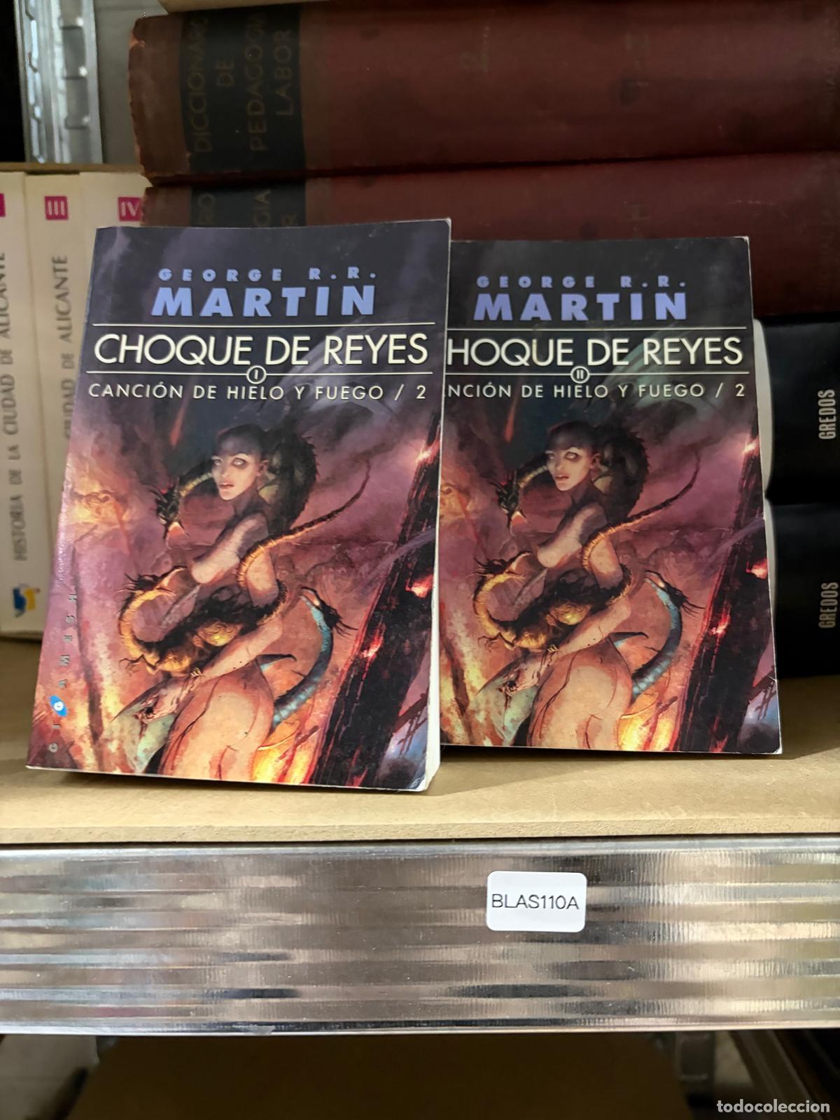 Libros de segunda mano: BLAS110A George R. R. Martin Choque de reyes I y II
