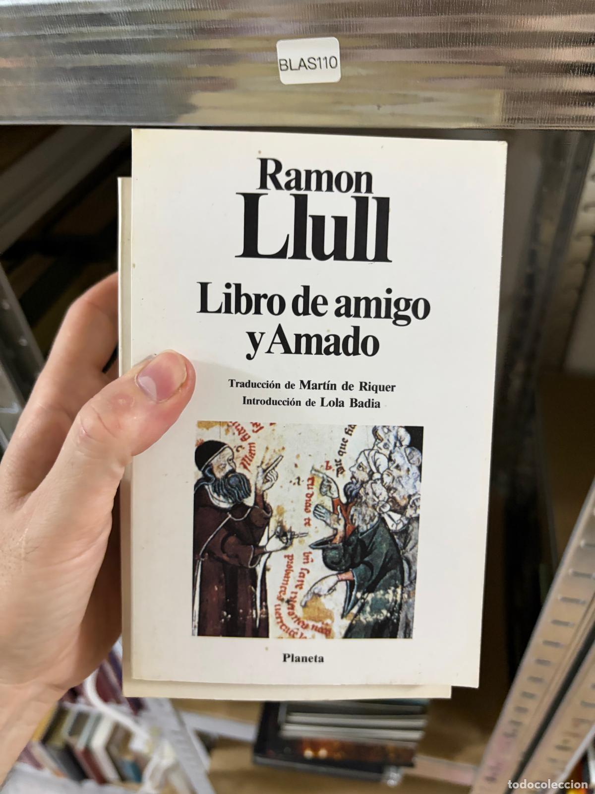 Libros de segunda mano: BLAS110 Ramon Llull Libro de amigo y Amado Planeta
