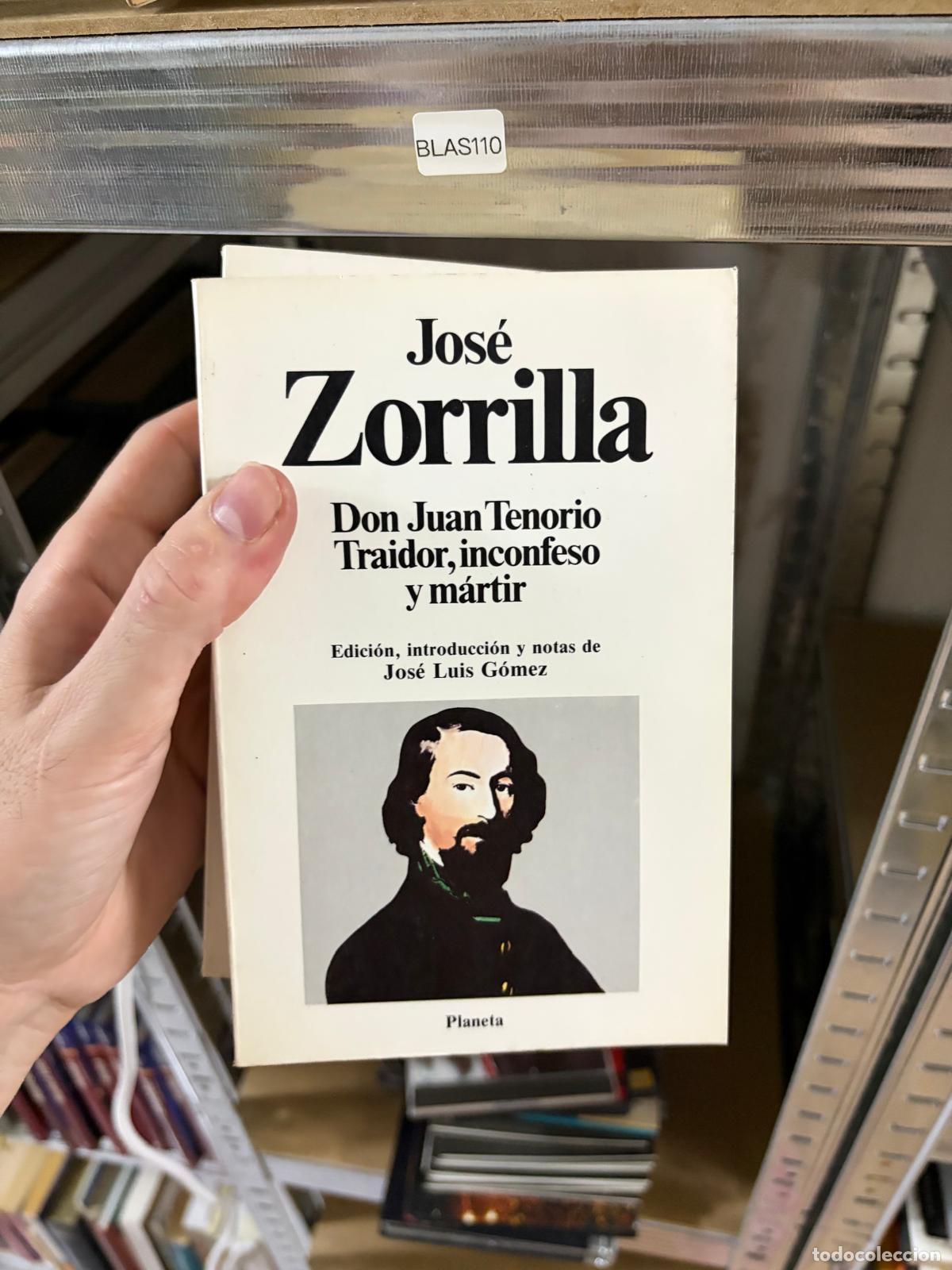 Libros de segunda mano: BLAS110 Jos&eacute; Zorrilla Don Juan Tenorio Traidor inconfeso y m&aacute;rtir Planeta