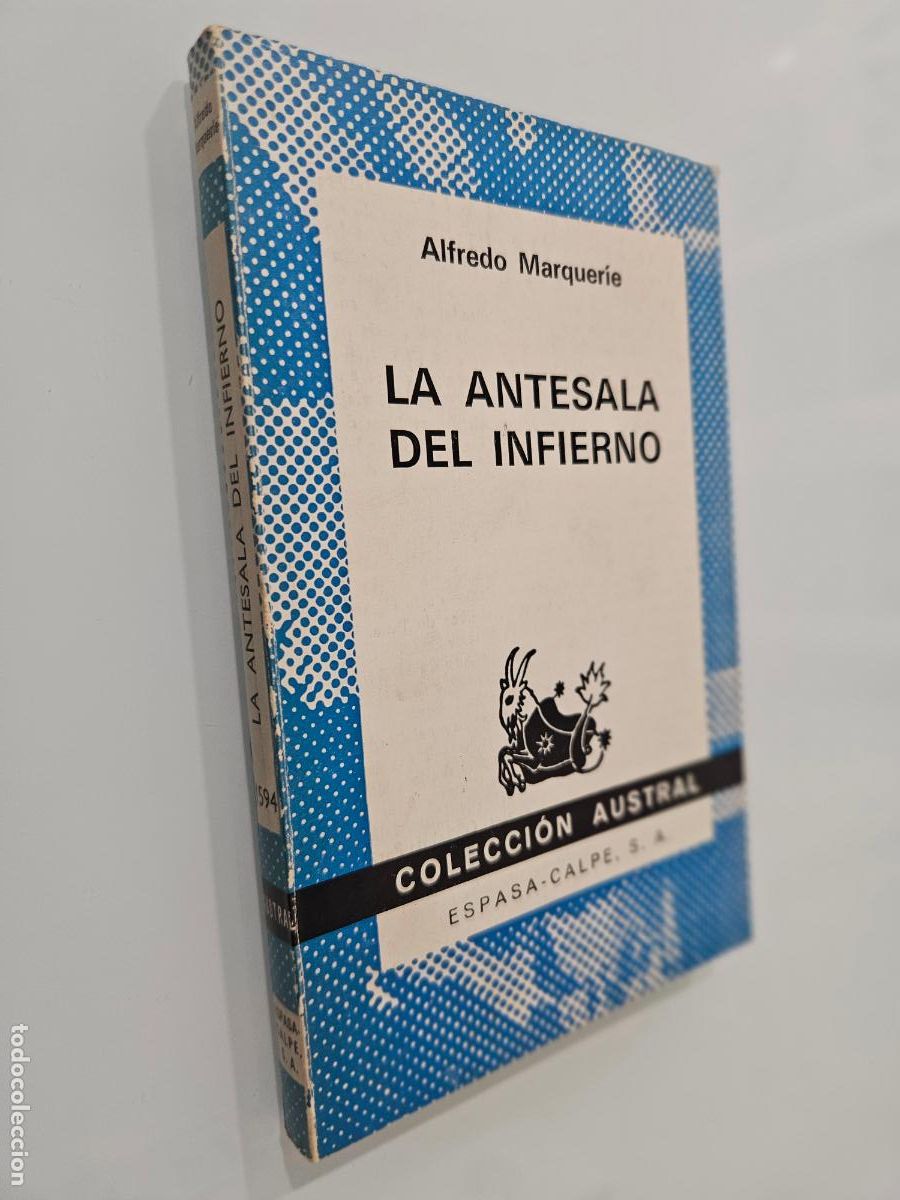 Libros de segunda mano: La antesala del infierno./ Marquerie, Alfredo / Editorial Espasa-Calpe
