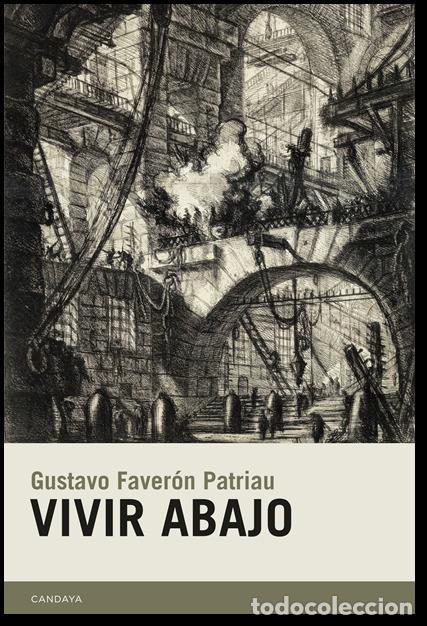 Second hand books: Vivir abajo. - Faver&oacute;n Patriau, Gustavo.