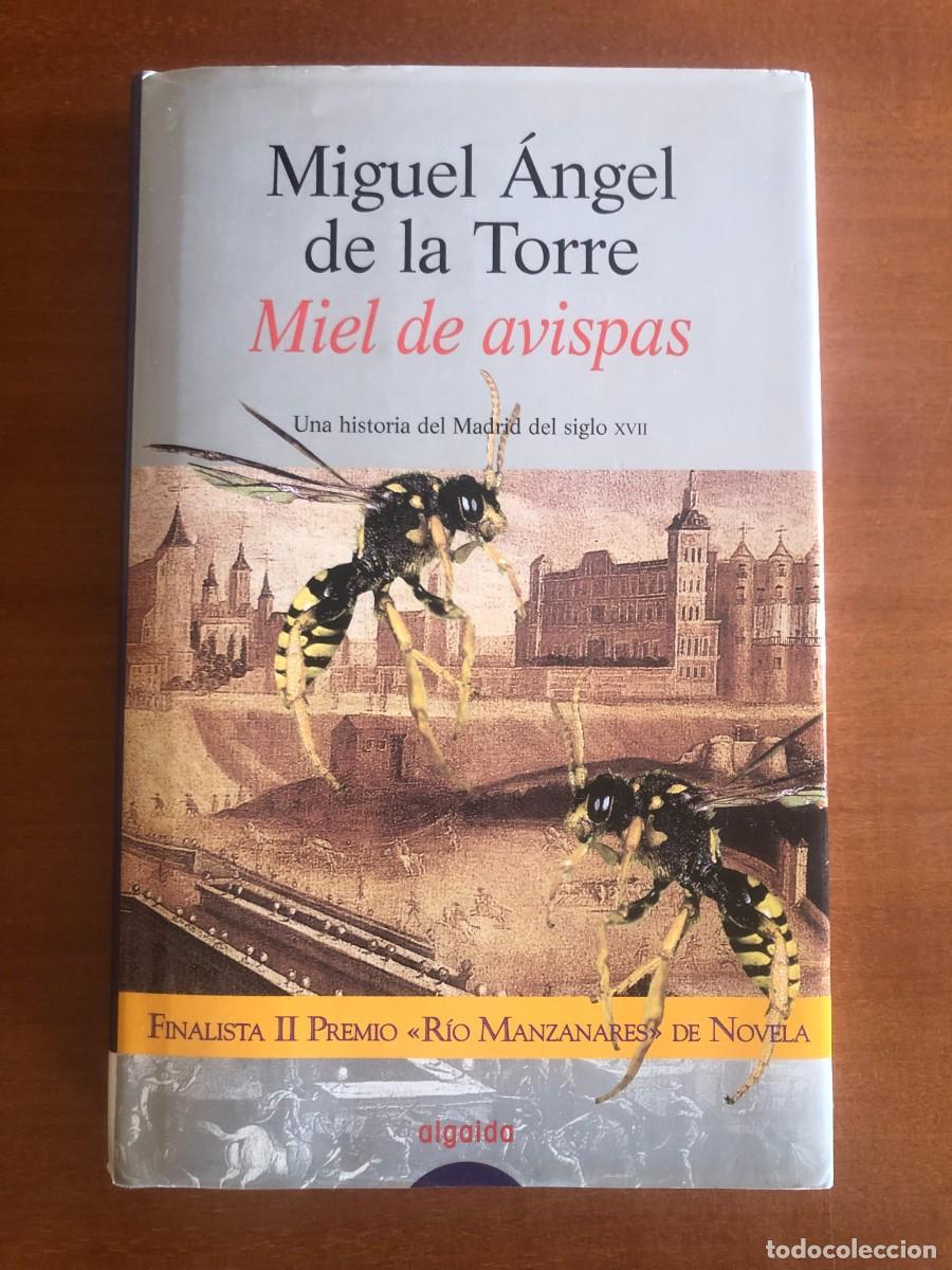 Libros de segunda mano: Miel de avispas. Miguel Angel de la Torre
