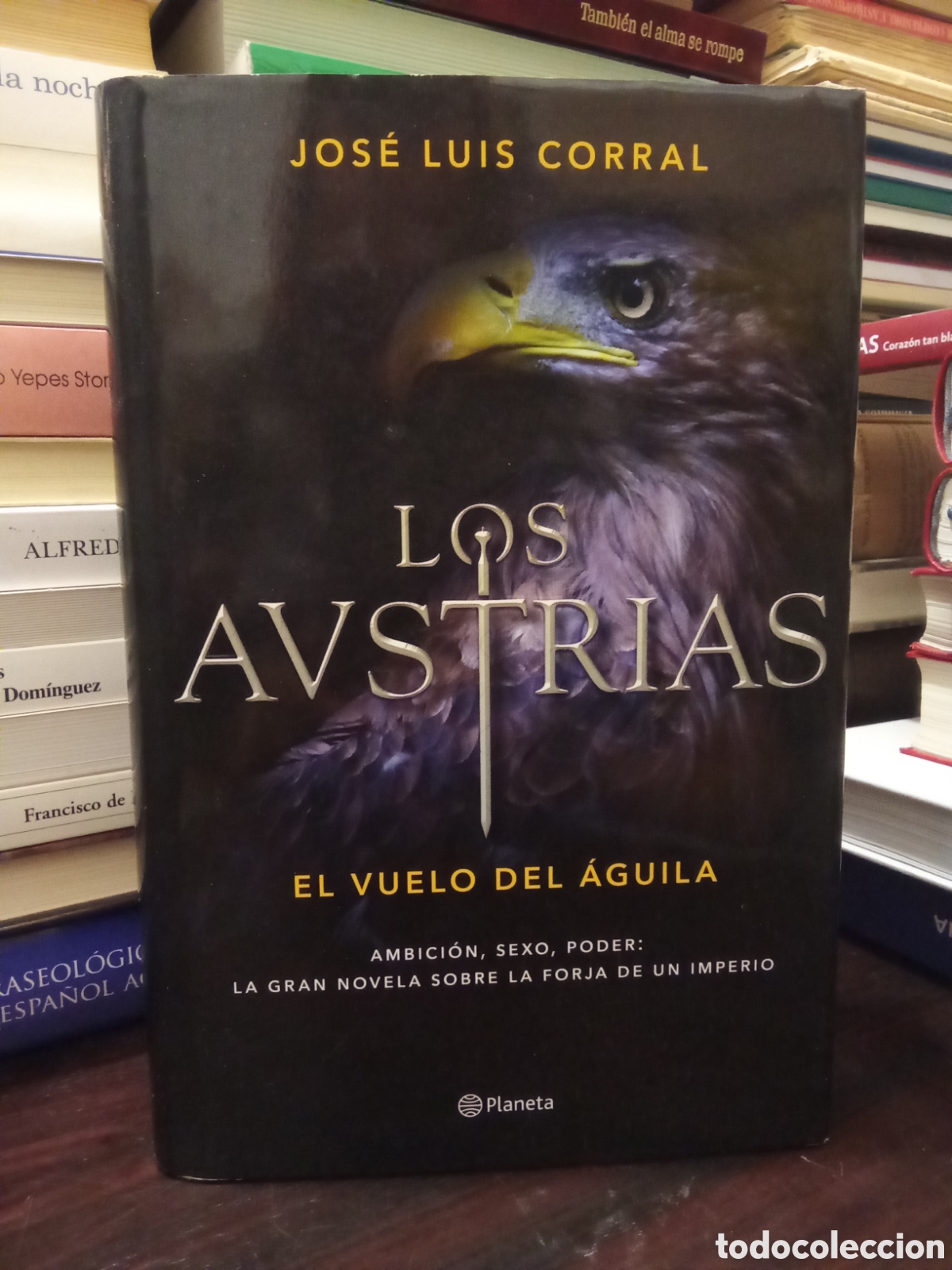 Libros de segunda mano: JOSE LUIS CORRAL - LOS AUSTRIAS - PRIMERA EDICI&Oacute;N 2016