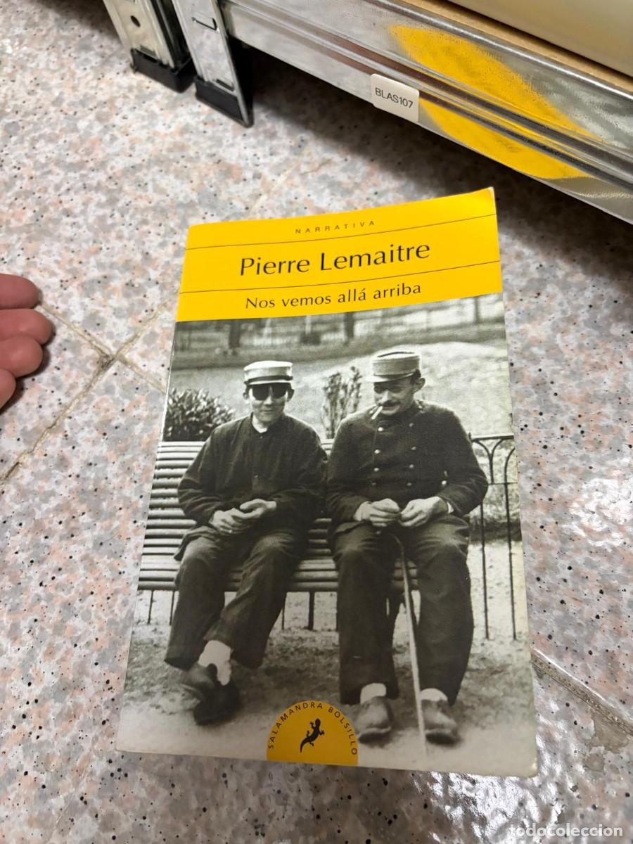 Gebrauchte B&uuml;cher: BLAS107 NARRATIVA Pierre Lemaitre Nos vemos all&aacute; arriba