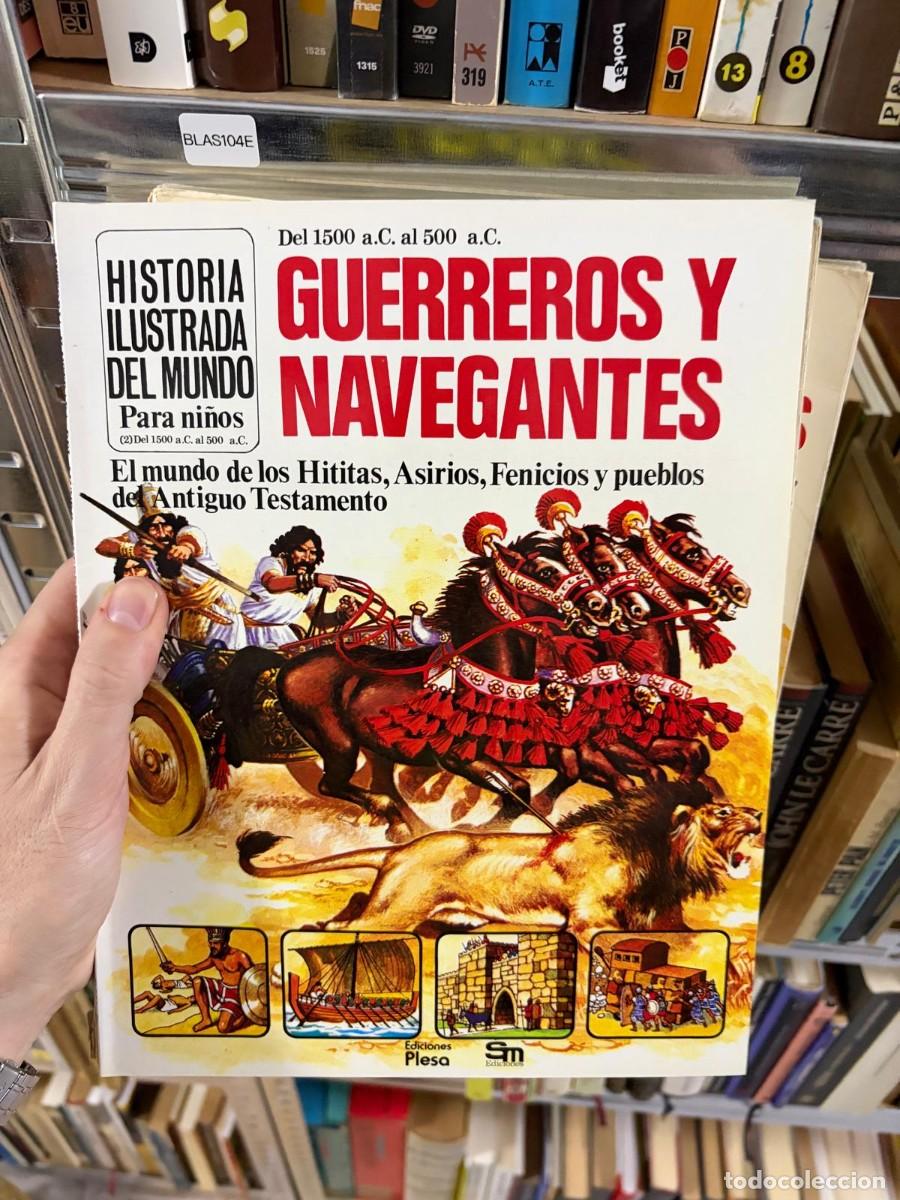 Libri di seconda mano: BLAS104E Del 1500 a.C. al 500 a.C. HISTORIA GUERREROS Y NAVEGANTES