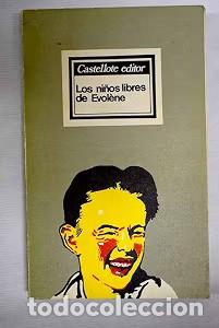 Libros de segunda mano: Los Ni&ntilde;os Libres de Evolene - Cantin Aboury - Miguel Castellote - Colecci&oacute;n 13x21, 21
