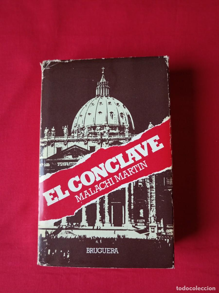 Libros de segunda mano: EL CONCLAVE. MALACHI MARTIN, EDIT. BRUGUERA, 1978 1 EDIC