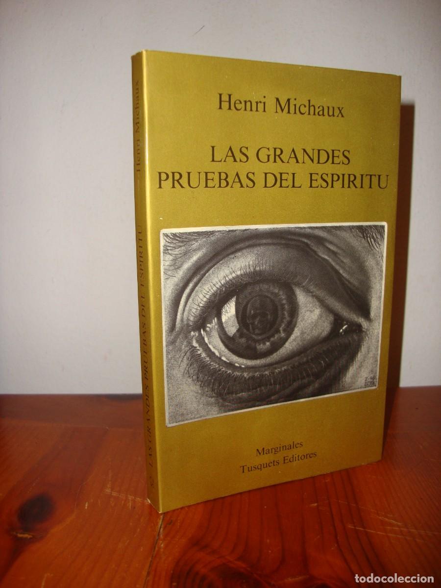 Libri di seconda mano: LAS GRANDES PRUEBAS DEL ESPIRITU (TUSQUETS) - HENRI MICHAUX