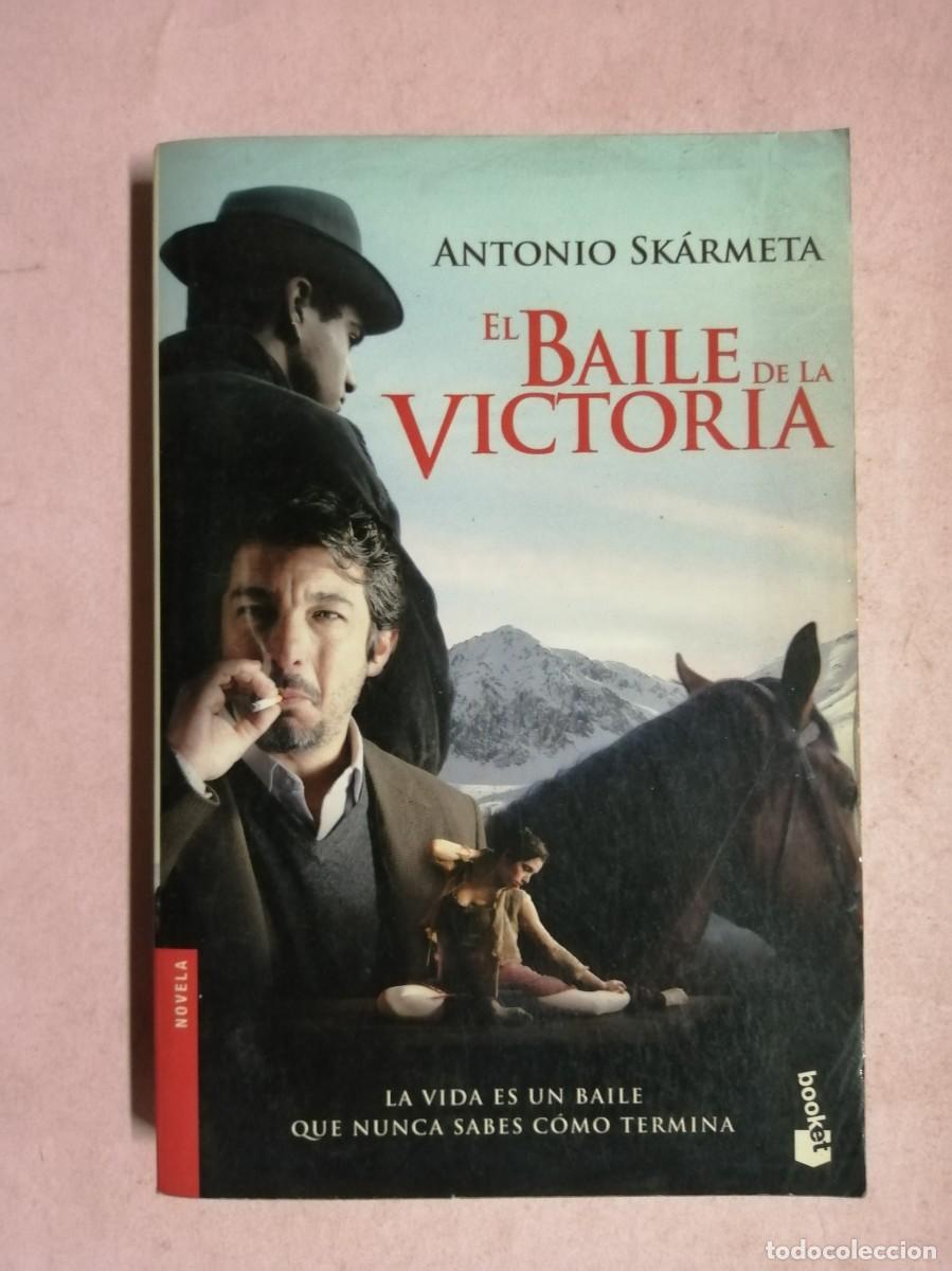 Libros de segunda mano: EL BAILE DE LA VICTORIA (ANTONIO SKARMETA)