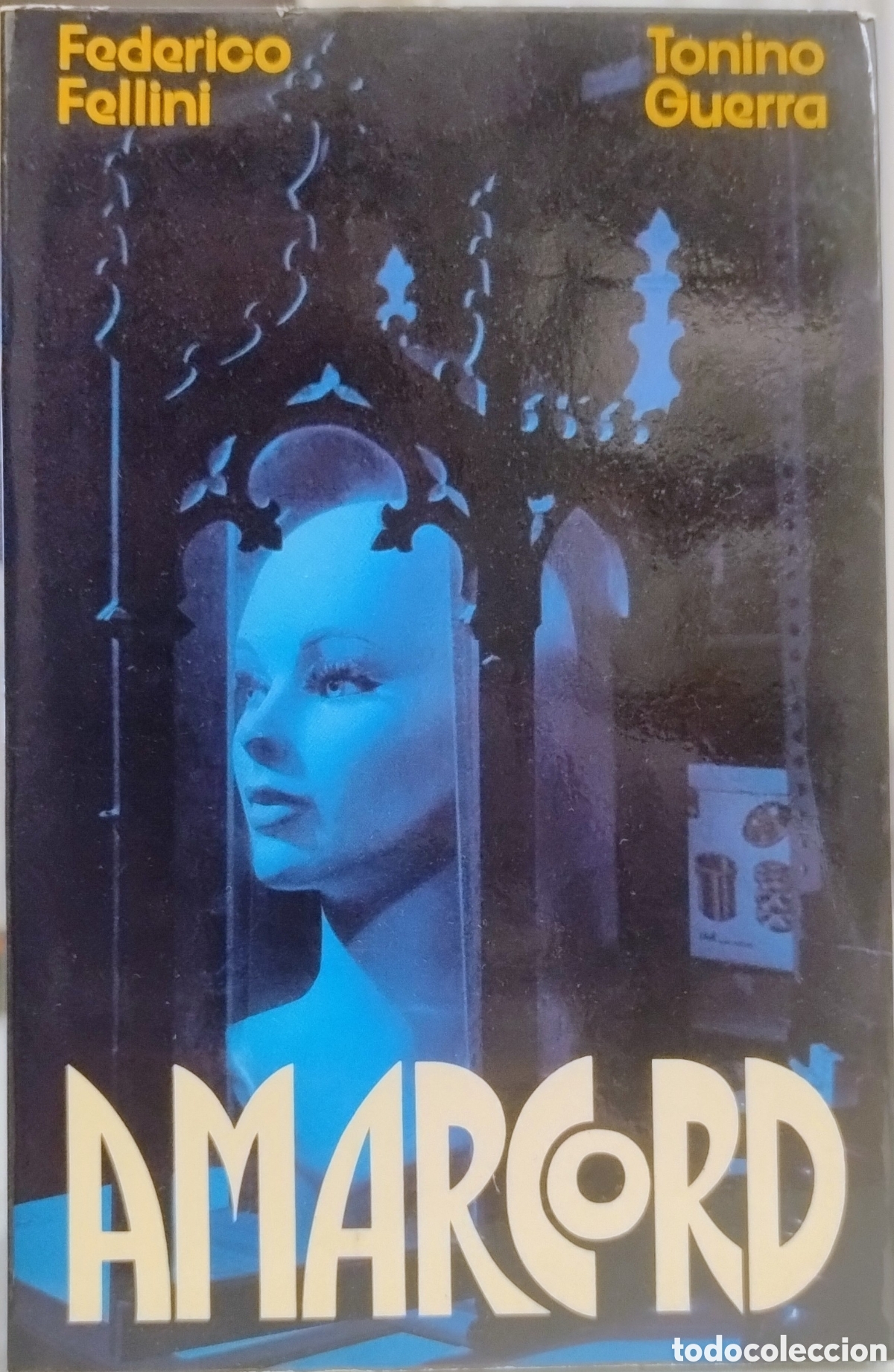 Libros de segunda mano: Amarcord. Federico Fellini y Tonino Guerra