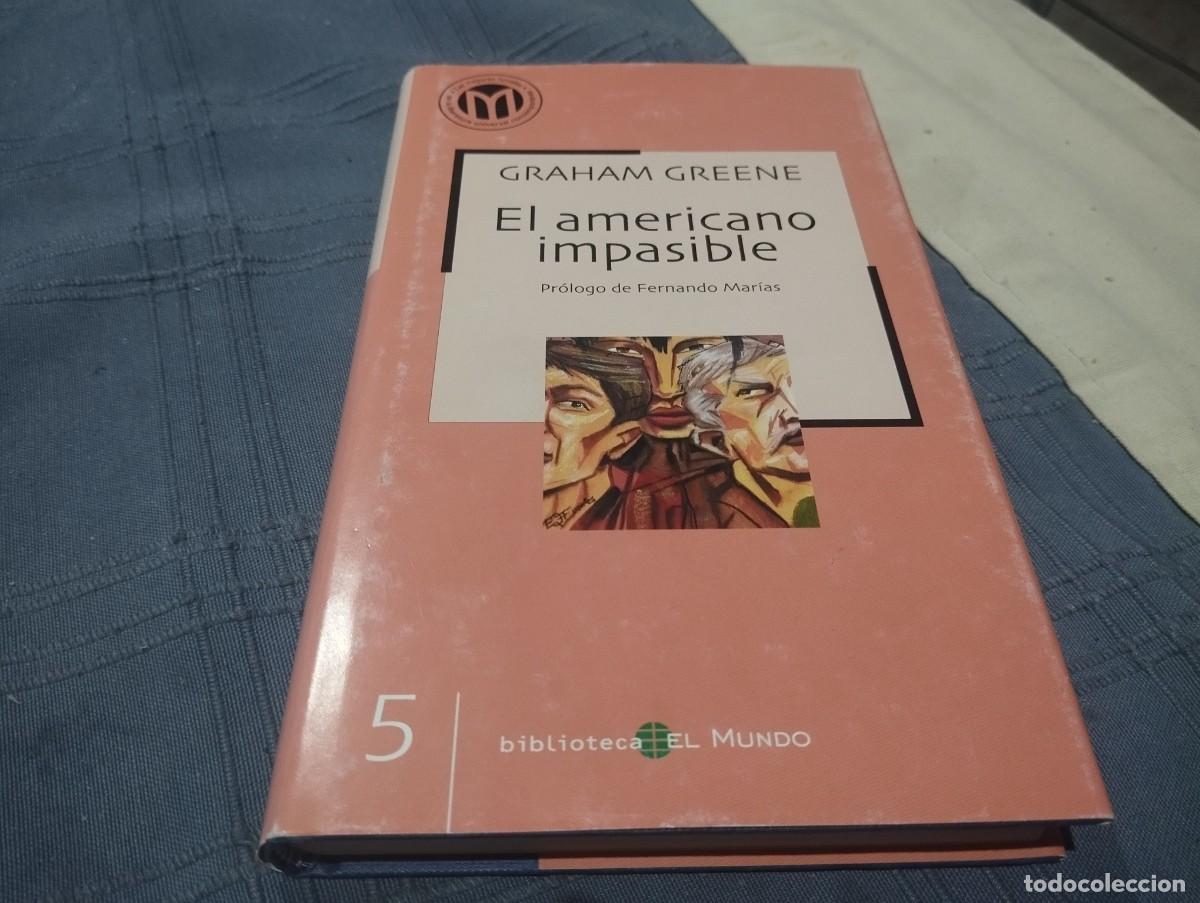 Libros de segunda mano: EL AMERICANO IMPASIBLE / GRAHAM GREENE / PR&Oacute;LOGO DE FERNANDO MARIAS / BIBLIOTECA EL MUNDO 2002