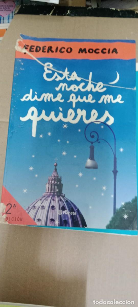 Libros de segunda mano: Esta noche dime que me quieres &ndash; Federico Moccia. LIBRO G-15