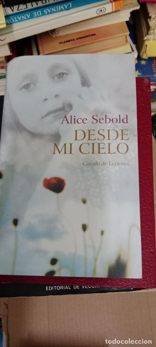 Libros de segunda mano: DESDE MI CIELO ALICE SEBOLD CIRCULO DE LECTORES LIBRO TOP-04