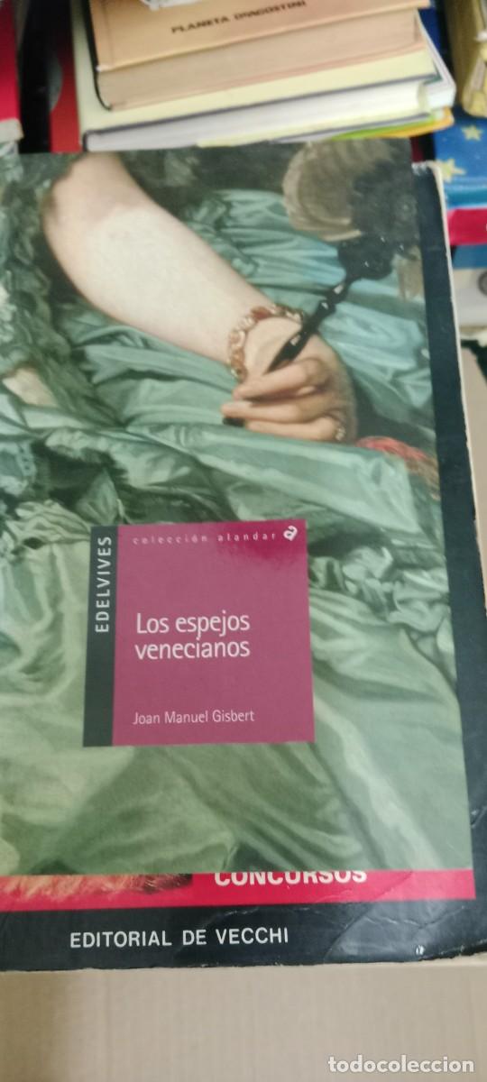 Libros de segunda mano: LOS ESPEJOS VENECIANOS JOAN MANUEL GISBERT LIBRO TOP-04