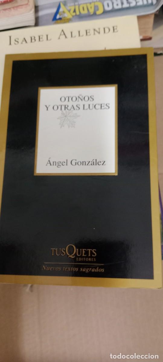 Libros de segunda mano: OTO&Ntilde;OS Y OTRAS LUCES - &Aacute;NGEL GONZ&Aacute;LEZ LIBRO TOP-04