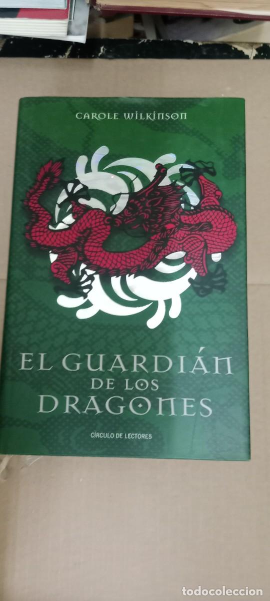 Libros de segunda mano: EL GUARDIAN DE LOS DRAGONES - CAROLE WILKINSON - CIRCULO DE LECTORES LIBRO TOP-04